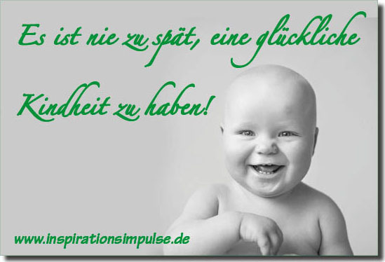 Es ist nie zu spät, eine glückliche Kindheit zu haben