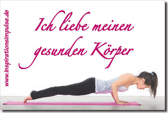 Ich liebe meinen gesunden Körper! inspirationsimpulse.de