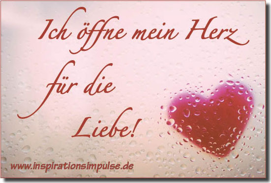 Ich öffne mein Herz für die Liebe! - inspirationsimpulse.de