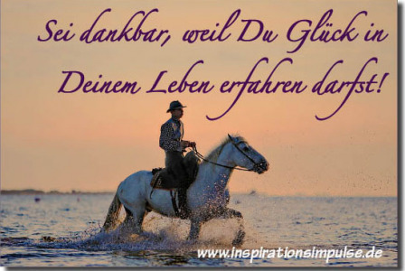sei-dankbar-weil-du-glueck-in-deinem-leben-erfahren-darfst