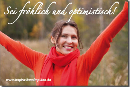 sei-froehlich-und-optimistisch