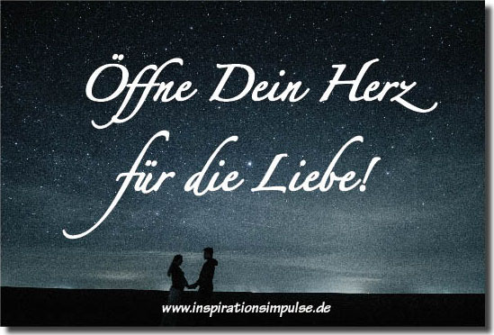 Öffne Dein Herz für die Liebe! inspirationsimpulse.de